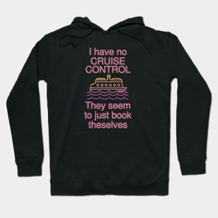 No Cruise Control Hoodie